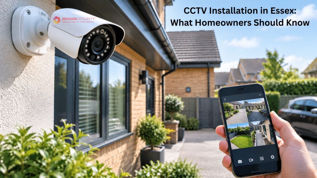 CCTV Installation in Essex What Homeowners Should Know
